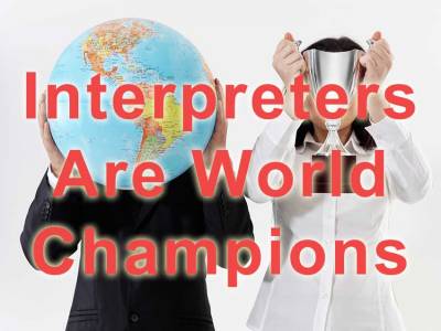Two people holding globe and trophy, with text "Interpreters Are World Champions."